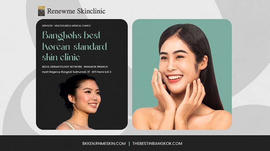 The best Korean-standard skin clinic in Bangkok